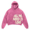 TIMELESS ALL WE NEED IS LOVE HOODIES
